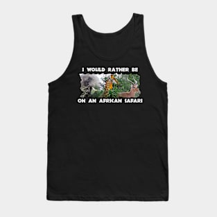 I Would Rather Be On An African Safari Wildlife Collage Tank Top